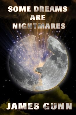 Some Dreams Are Nightmares - James Gunn - Libros - Independently Published - 9798551195085 - 22 de octubre de 2020