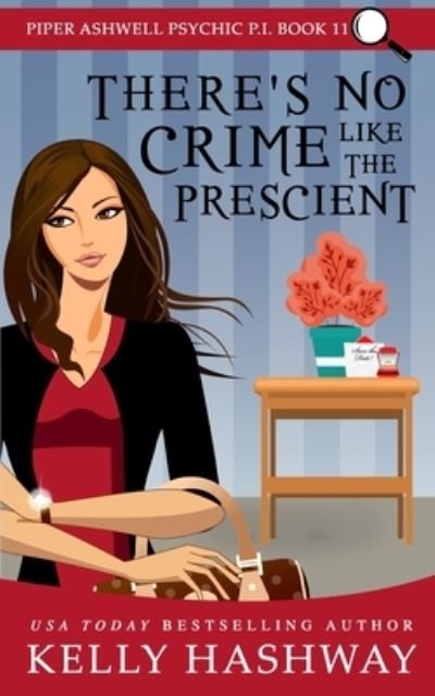 Cover for Kelly Hashway · There's No Crime Like the Prescient (Paperback Bog) (2021)