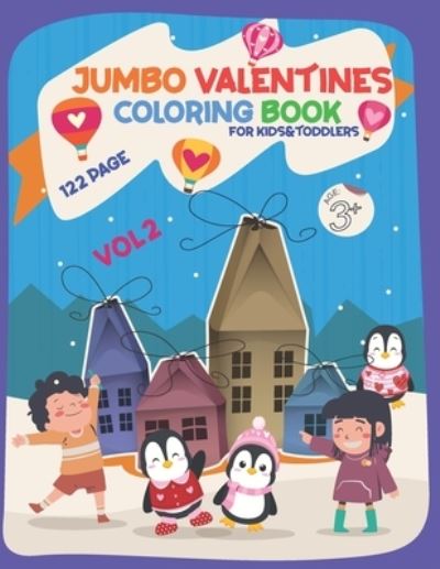 Cover for Mo Publishing · Jumbo Valentines Coloring Book For Kids &amp; Toddlers Ages 3+ VOL 2 (Paperback Book) (2021)