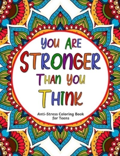 Cover for Vibe Happy Vibe · You Are Stronger Than You Think: Anti-Stress Coloring Book for Teens (Paperback Bog) (2021)