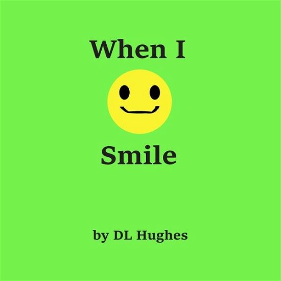Cover for DL Hughes · When I Smile (Pocketbok) (2020)