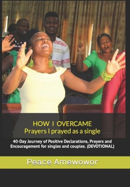 Cover for Peace Amewowor · How I Overcame (Paperback Book) (2020)
