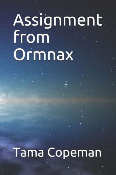 Cover for Tama Copeman · Assignment from Ormnax (Taschenbuch) (2020)