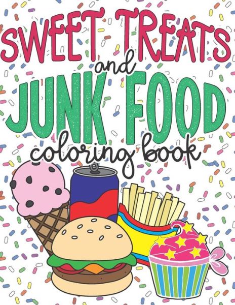 Cover for Orange Glass Publishing · Sweet Treats and Junk Food Coloring Book (Paperback Book) (2020)