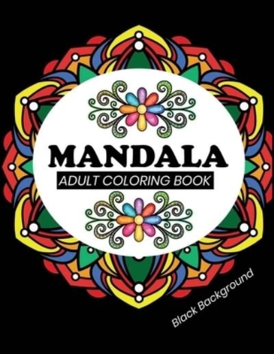 Cover for Dasanix Gefinix · Mandala adult coloring book Black Background (Taschenbuch) (2020)
