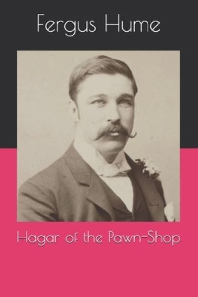 Cover for Fergus Hume · Hagar of the Pawn-Shop (Paperback Book) (2021)