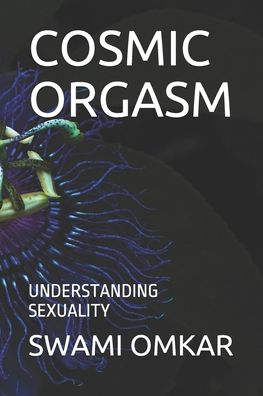 Cover for Swami Omkar · Cosmic Orgasm (Paperback Book) (2020)