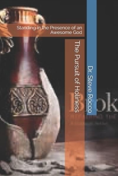 Cover for Steve Rocco D D · The Pursuit of Holiness (Paperback Bog) (2021)