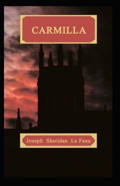 Cover for Joseph Sheridan Le Fanu · Carmilla: Joseph Sheridan Le Fanu (Romance, Horror, Short Stories, Ghost, Classics, Literature) [Annotated] (Paperback Book) (2021)