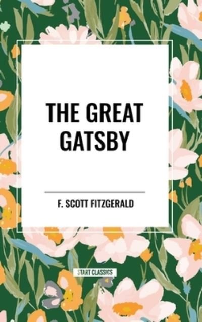 Cover for F Scott Fitzgerald · The Great Gatsby (Innbunden bok) (2024)