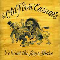 Cover for The Old Firm Casuals · We Want the Lions Share (7&quot;) (2013)