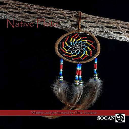 Native Flute - Chris Madsen - Music - CD Baby - 0022099578086 - November 9, 2010