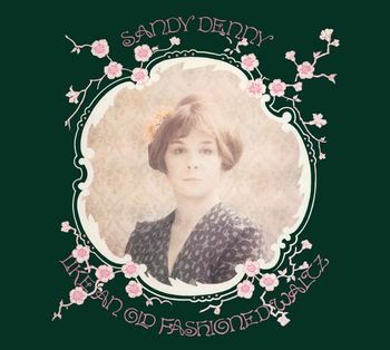 Cover for Sandy Denny · Like An Old Fashioned Waltz (LP) (2022)