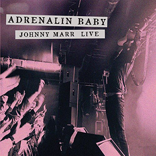 Cover for Marr Johnny · Adrenaline Baby - Johnny Marr Live (CD) (2015)