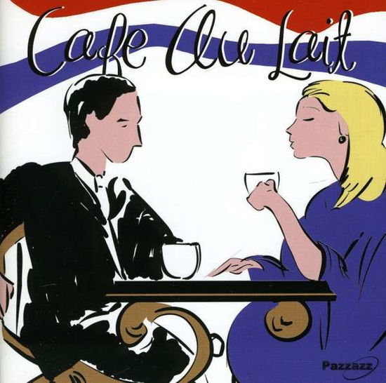 Café Au Lait - Cafe Au Lait / Various - Musik - PAZZAZZ - 0883717020086 - 10. juni 2014