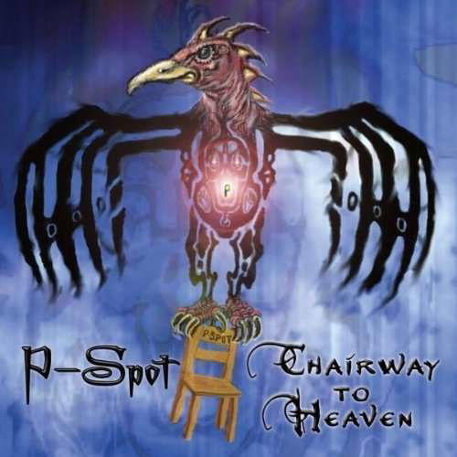 Cover for P Spot · Chairway to Heaven (CD) (2011)