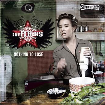 Cover for Flairs · Nothing To Lose (CD) (2011)