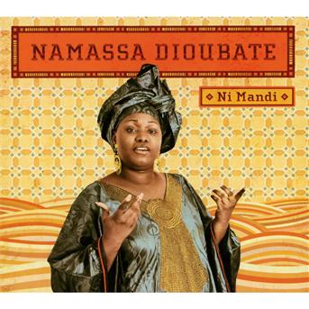 Cover for Namassa Dioubaté · Ni Mandi (CD) (2011)