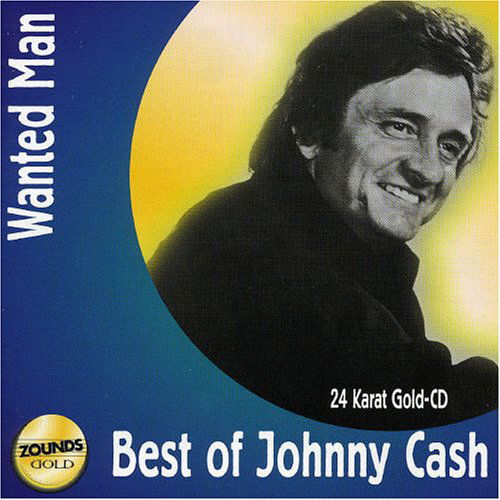 Wanted Man: Best Of Johnny Cash (24 Karat Gold-CD) - Johnny Cash - Musiikki - ZOUNDS - 4010427220086 - maanantai 27. maaliskuuta 2000