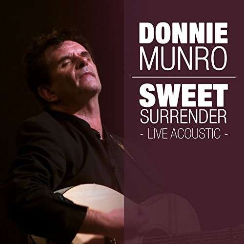 Sweet Surrender Live Acoustic - Donnie Munro - Muziek - HYPERTENSION - 4011586153086 - 10 maart 2015