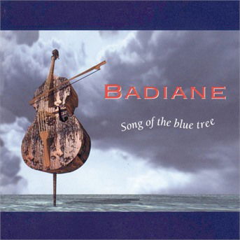 Song Of The Blue Tree - Badiane - Música - ACOUSTIC MUSIC - 4013429111086 - 17 de marzo de 1997