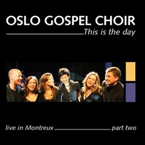 This is the Day: Live in Montreux 2 - Oslo Gospel Choir - Muziek - ASAPH - 4025969001086 - 21 augustus 2012