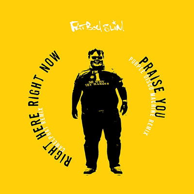 Fatboy Slim - Praise You / Right Here  Rsd2022 - Musiikki - ADA/BMG Rights Management LLC - 4050538719086 - lauantai 18. kesäkuuta 2022