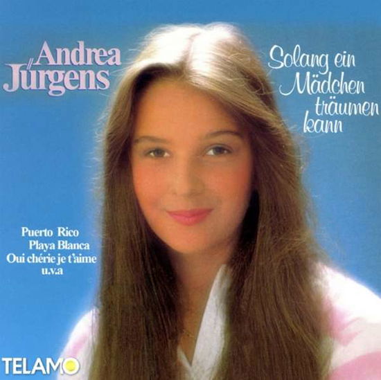 Solang Ein Mädchen Träumen Kann - Andrea Jürgens - Musik - TELAMO - 4053804310086 - 28. juli 2017