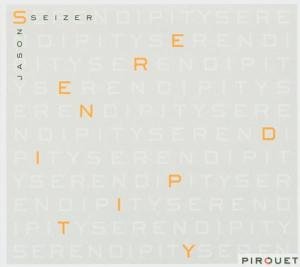 Cover for Jason Seizer · Serendipity (CD) (2009)