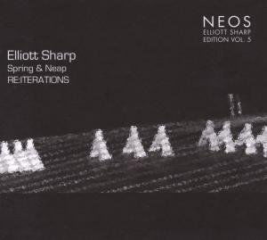 Sharp, Elliot /Soldier String Quartet · Spring & Neap /Re:Iterations (CD) (2008)