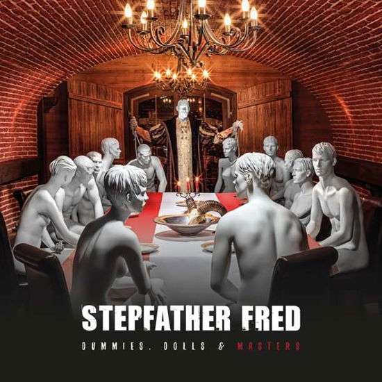 Cover for Stepfather Fred · Dummies, Dolls &amp; Masters (LP) (2017)
