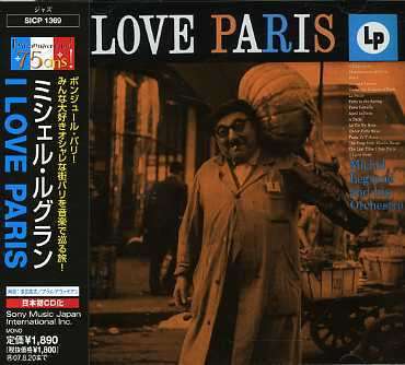 I Love Paris - Michel Legrand - Musik - SONY MUSIC - 4547366029086 - 27. februar 2007