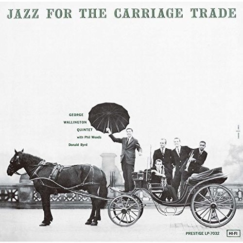 Cover for George Wallington · Jazz for the Carriage Trade (CD) [Japan Import edition] (2024)
