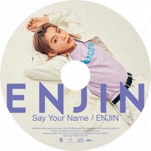 Say Your Name / Enjin - Enjin - Music - UM - 4988031418086 - February 12, 2021