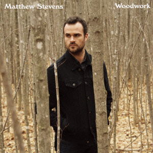 Cover for Matthew Stevens · Woodwork (CD) [Japan Import edition] (2015)