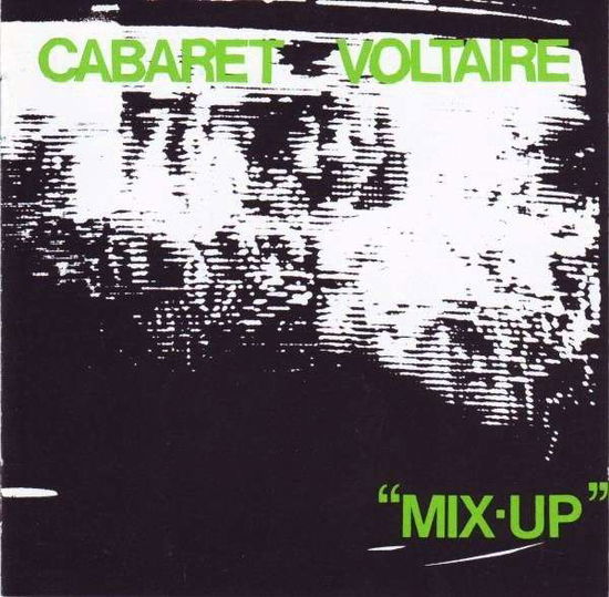 Mix Up - Cabaret Voltaire - Musiikki - MUTE - 5016025670086 - tiistai 17. syyskuuta 2013