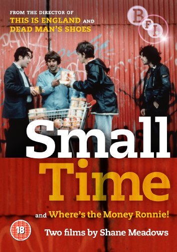 Small Time / Where's the Money Ronnie! - Shane Meadows - Elokuva - BFI - 5035673009086 - maanantai 11. lokakuuta 2010