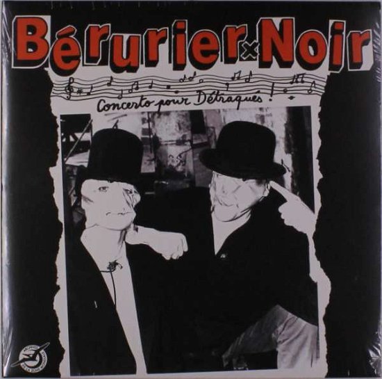 Concerto Pour Detraques - Berurier Noir - Muzyka - ARCHIVES DE LA ZONE MONDIALE - 5051083097086 - 25 września 2015