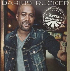 Cover for Darius Rucker · True Believers (CD) (2013)