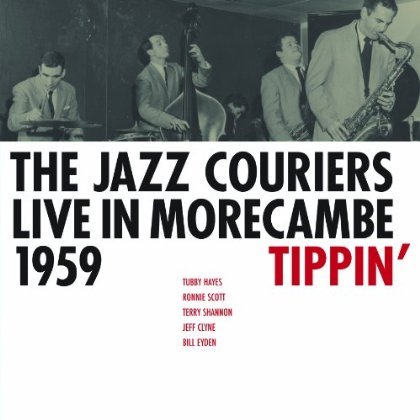 Cover for Jazz Couriers · Live in Morecambe 1959 - Tippin' (LP) [180 gram edition] (2016)