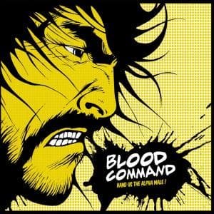 Cover for Blood Command · Hand Us the Alpha Male (LP) (2017)