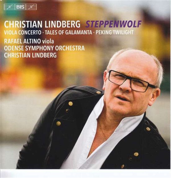 Lindberg: Steppenwolf - Altino / Odense So / Lindberg - Music - BIS - 7318599923086 - June 1, 2018