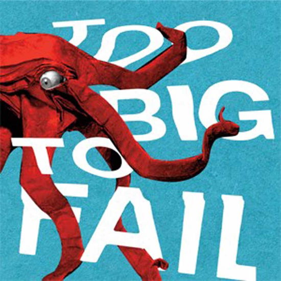 Cover for FiDOplaysZAPPA · Too Big To Fail (CD) (2010)