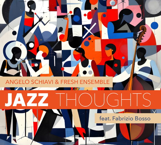 Cover for Schiavi, Angelo / Fresh Ensemble / Bosso Fabrizio · Jazz Thoughts (CD) (2025)