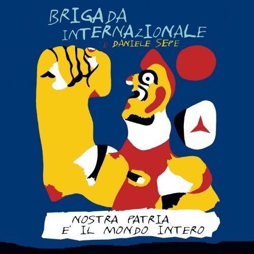 Cover for Daniele E Brigada Internazionale Sepe · Nostra Patria E Il Mondo Intero (CD) (2015)