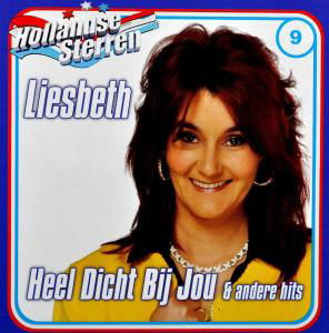 Heel Dicht Bij Jou & Andere Hits - Liesbeth - Musik - ZEBRA - 8302350201086 - 1. Juni 2010