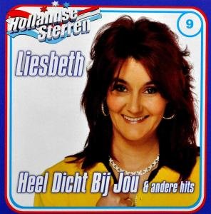 Cover for Liesbeth · Heel Dicht Bij Jou &amp; Andere Hits (CD) (2010)
