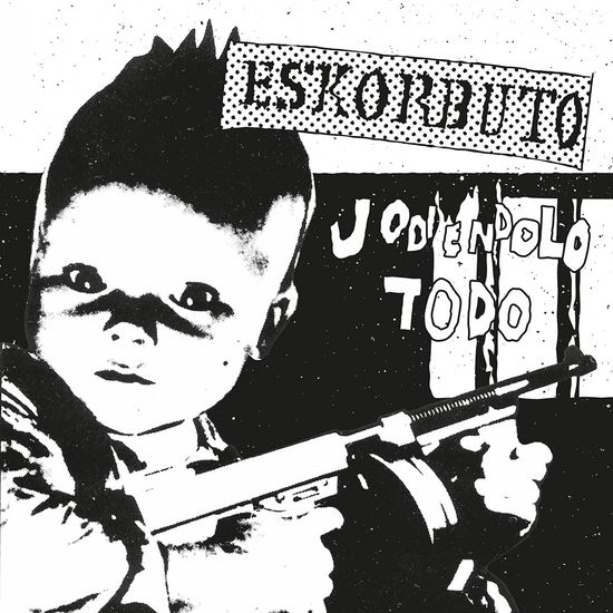 Eskorbuto · Jodiendolo Todo (LP) (2021)