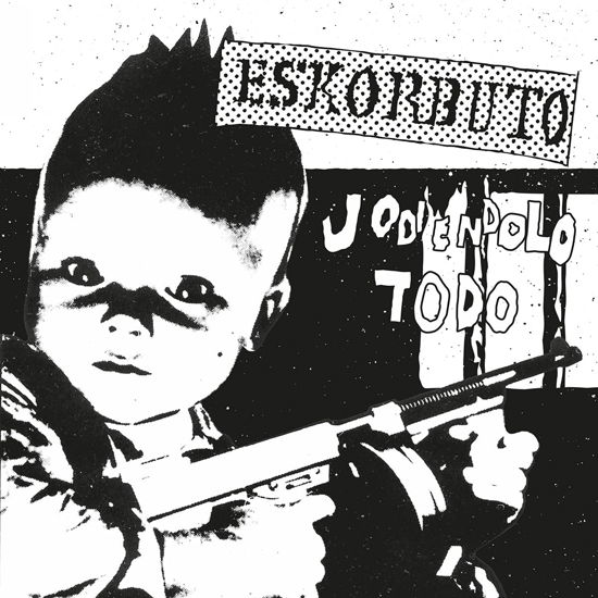 Cover for Eskorbuto · Jodiendolo Todo (LP) (2021)