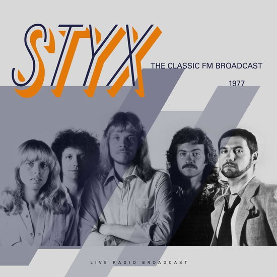 The Classic Fm Broadcast 1977 - Styx - Música - FORE - 8717662577086 - 13 de diciembre de 1901